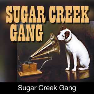 Sugar Creek Gang Sugar Creek Gang