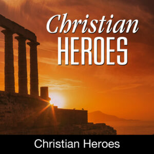 Christian Heroes